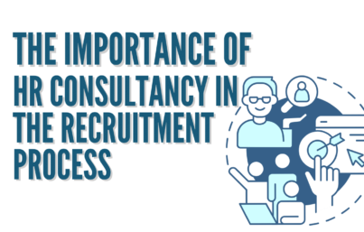 The importance of HR Consultancy in the Recruitment Process